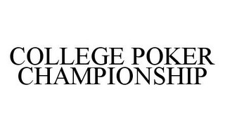 COLLEGE POKER CHAMPIONSHIP