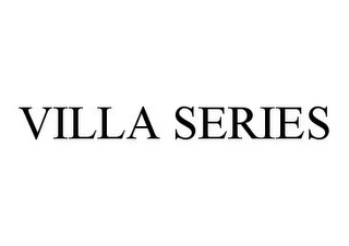 VILLA SERIES