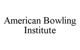 AMERICAN BOWLING INSTITUTE