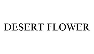 DESERT FLOWER