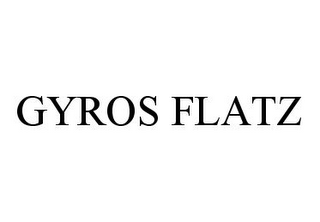 GYROS FLATZ