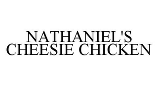 NATHANIEL'S CHEESIE CHICKEN