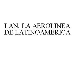 LAN, LA AEROLINEA DE LATINOAMERICA