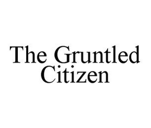 THE GRUNTLED CITIZEN