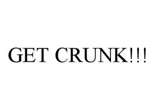 GET CRUNK!!!