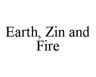 EARTH, ZIN AND FIRE