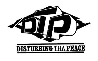 DTP DISTURBING THA PEACE