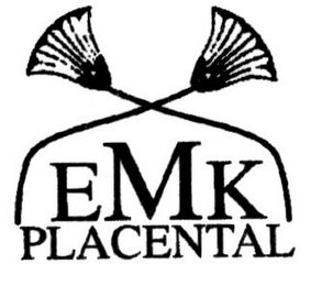 EMK PLACENTAL