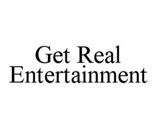 GET REAL ENTERTAINMENT