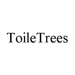 TOILETREES