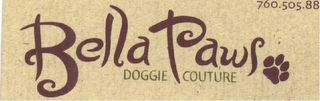 BELLA PAWS DOGGIE COUTURE 760.505.88