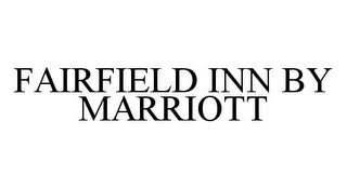 FAIRFIELD INN BY MARRIOTT