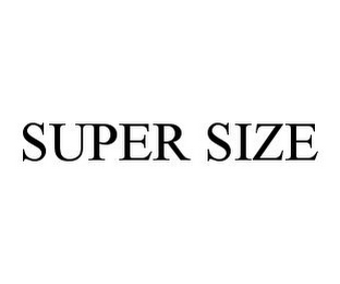 SUPER SIZE