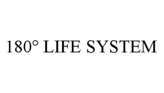 180° LIFE SYSTEM