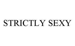 STRICTLY SEXY