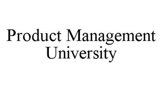 PRODUCT MANAGEMENT UNIVERSITY