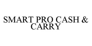 SMART PRO CASH & CARRY