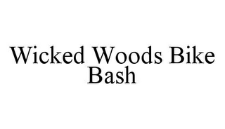 WICKED WOODS BIKE BASH