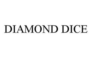 DIAMOND DICE