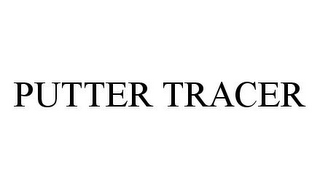 PUTTER TRACER