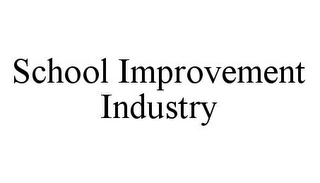 SCHOOL IMPROVEMENT INDUSTRY