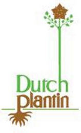 DUTCH PLANTIN