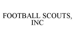 FOOTBALL SCOUTS, INC