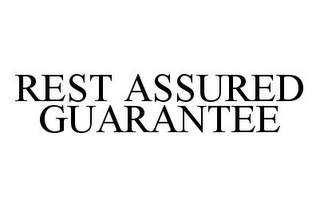 REST ASSURED GUARANTEE