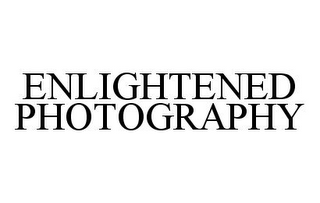 ENLIGHTENED PHOTOGRAPHY