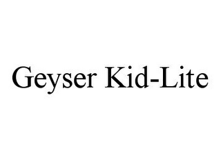 GEYSER KID-LITE