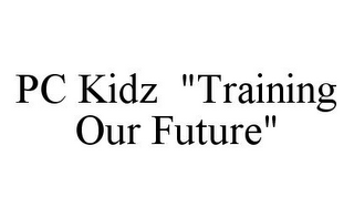 PC KIDZ "TRAINING OUR FUTURE"