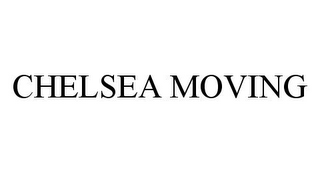 CHELSEA MOVING