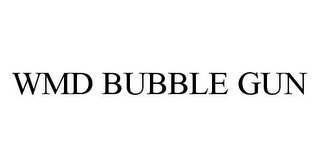 WMD BUBBLE GUN