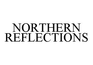 NORTHERN REFLECTIONS