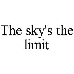 THE SKY'S THE LIMIT