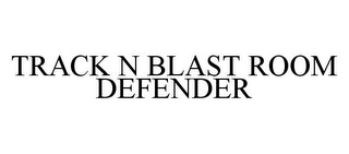 TRACK N BLAST ROOM DEFENDER