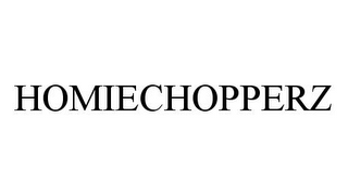 HOMIECHOPPERZ