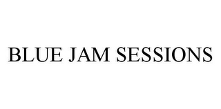 BLUE JAM SESSIONS