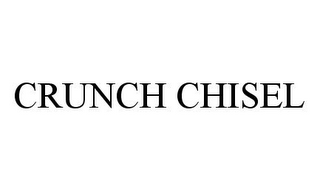 CRUNCH CHISEL