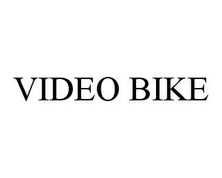 VIDEO BIKE