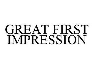 GREAT FIRST IMPRESSION