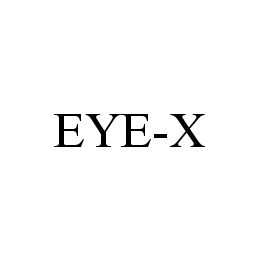 EYE-X