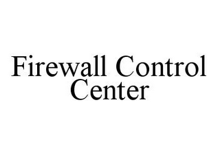 FIREWALL CONTROL CENTER