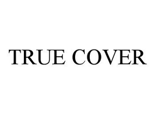TRUE COVER