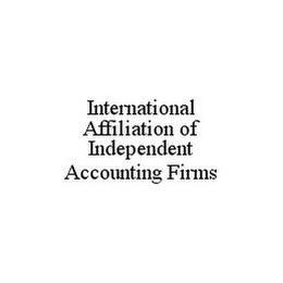 INTERNATIONAL AFFILIATION OF INDEPENDENT ACCOUNTING FIRMS