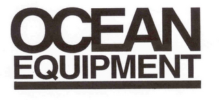 OCEAN EQUIPMENT