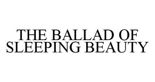 THE BALLAD OF SLEEPING BEAUTY