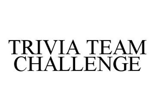 TRIVIA TEAM CHALLENGE