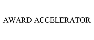 AWARD ACCELERATOR