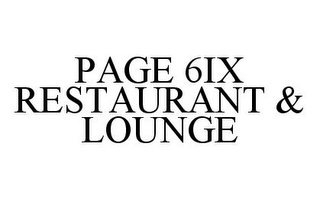 PAGE 6IX RESTAURANT & LOUNGE